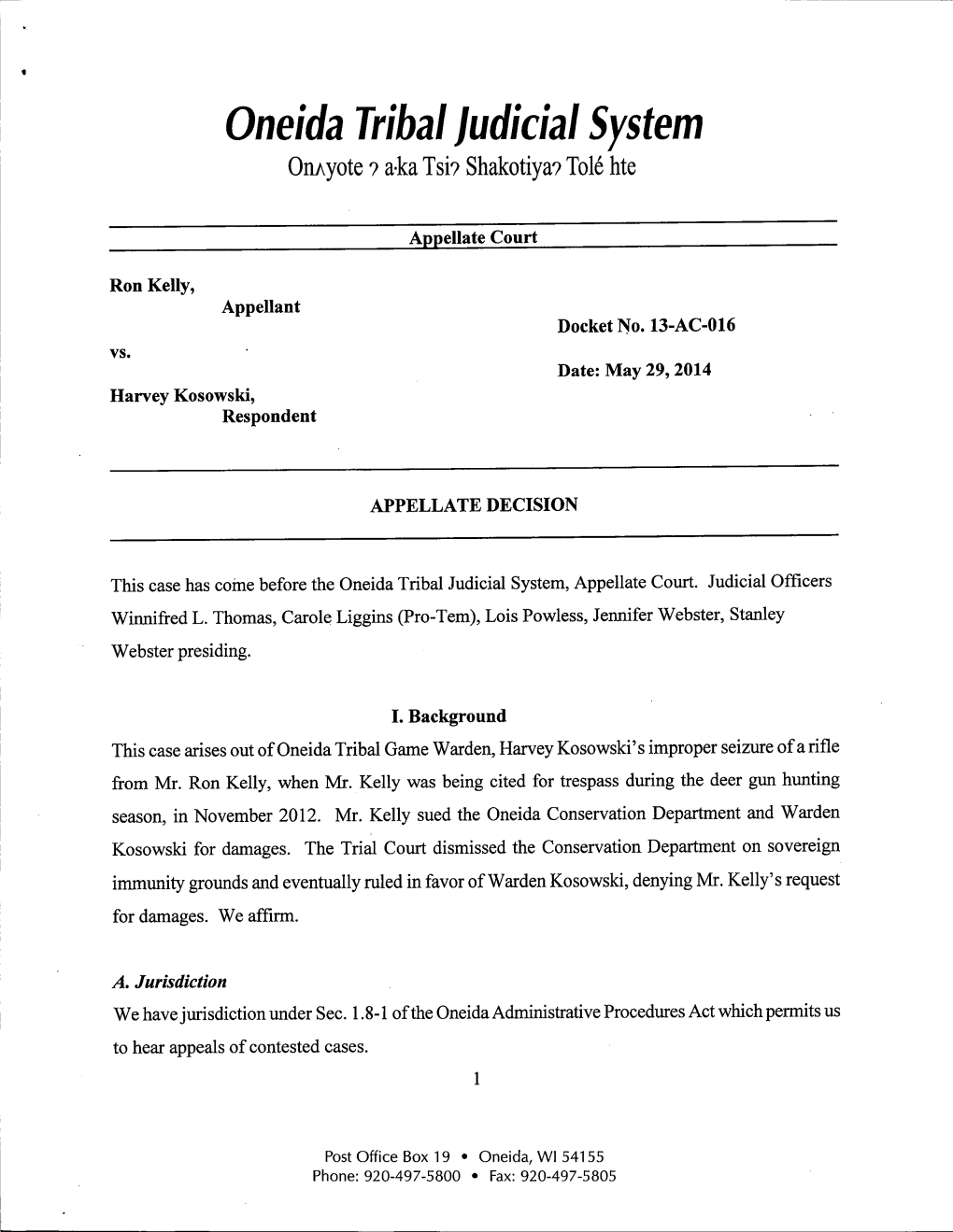 Oneida Tribal Judicial System Oiiayote ? A-Ka Tsi? Shakotiya? Tole Hte