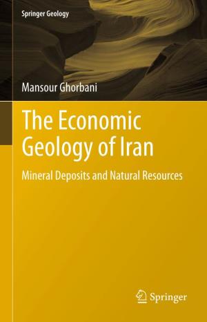 The Economic Geology of Iran Mineral Deposits and Natural Resources Springer Geology