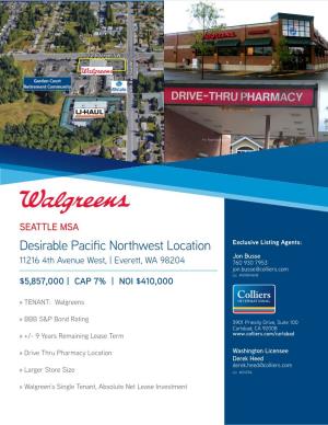 Desirable Pacific Northwest Location Exclusive Listing Agents: Jon Busse 11216 4Th Avenue West, | Everett, WA 98204 760 930 7953 Jon.Busse@Colliers.Com Lic