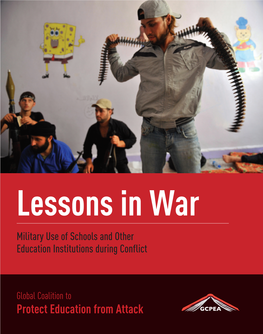 Lessons in War Military Use of Schools and Other Education Institutions During Conflict
