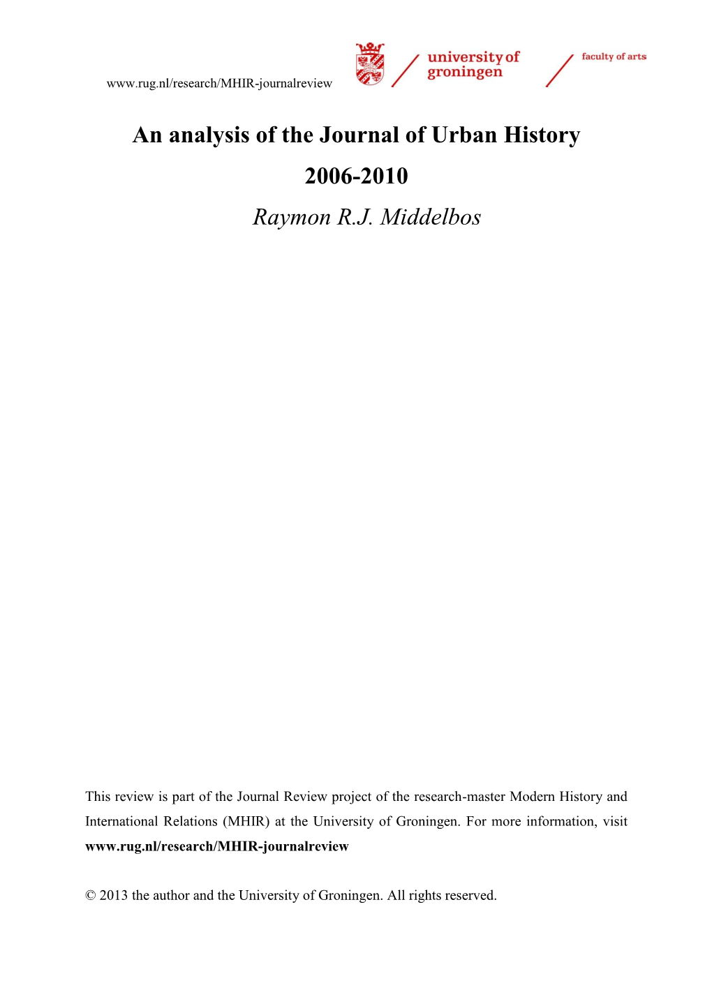 An Analysis of the Journal of Urban History 2006-2010 Raymon R.J. Middelbos