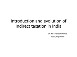 Introduction and Evolution of Indirect Taxation in India