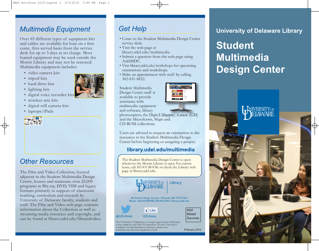 Student Multimedia Design Center and Cables Are Available for Loan on a First Service Desk