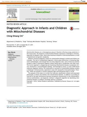 Diagnostic Approach in Infants and Children with Mitochondrial Diseases Ching-Shiang Chi*
