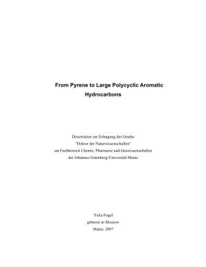 From Pyrene to Large Polycyclic Aromatic Hydrocarbons
