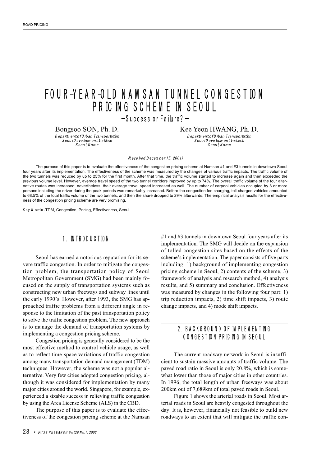 FOUR-YEAR-OLD NAMSAN TUNNEL CONGESTION PRICING SCHEME in SEOUL －Success Or Failure?－ Bongsoo SON, Ph