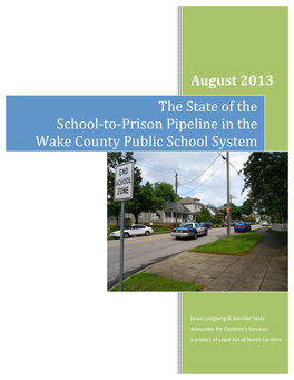 The State of the School-To-Prison Pipeline in the Wake County Public