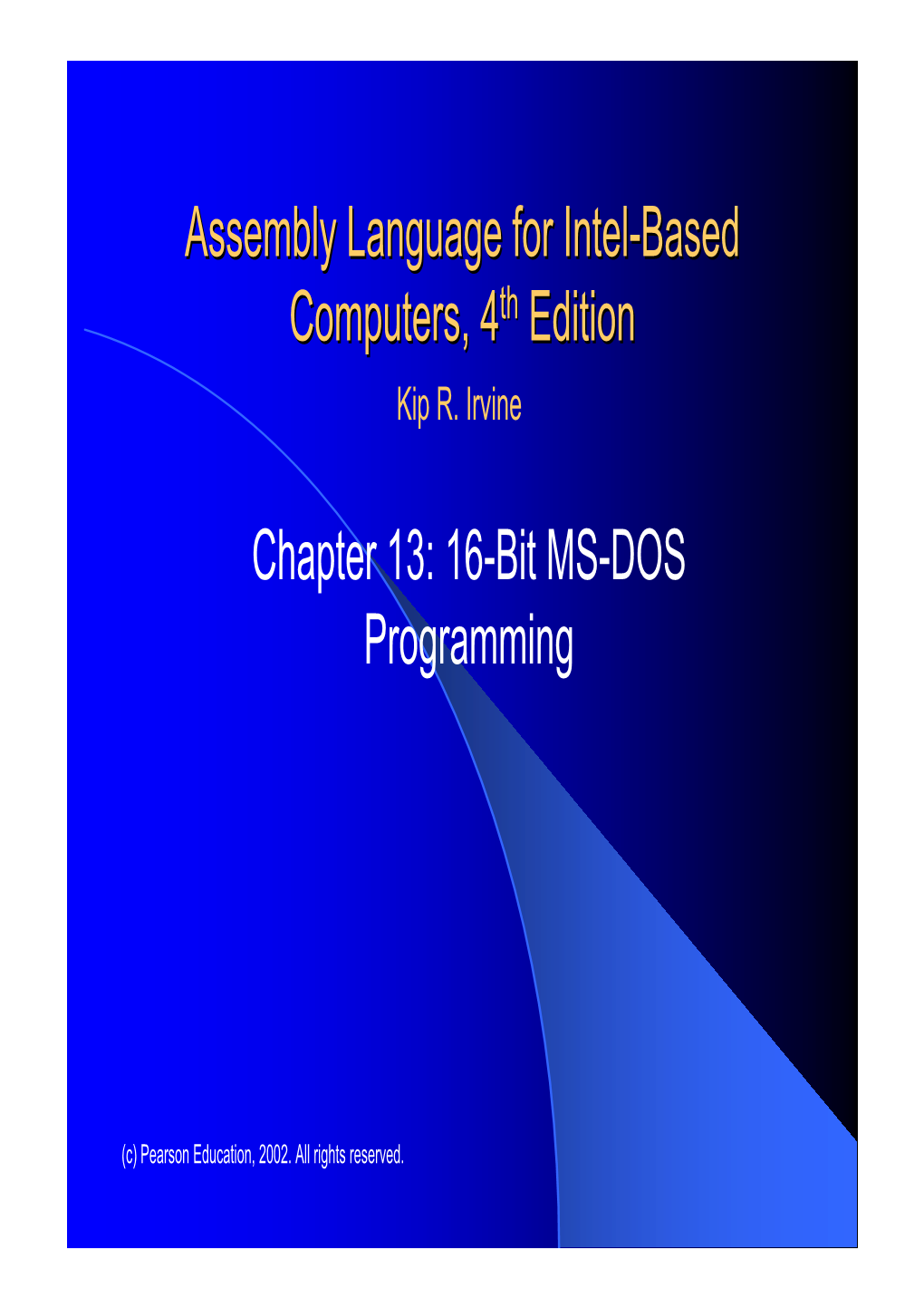 Chapter 13: 16-Bit MS-DOS Programming