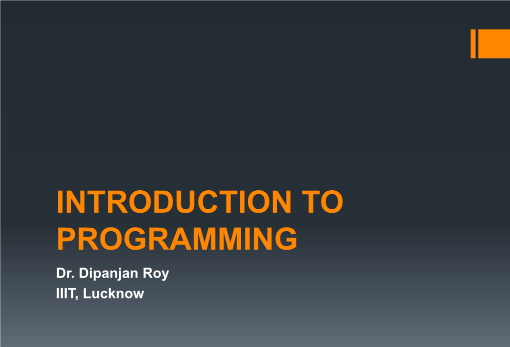 INTRODUCTION to PROGRAMMING Dr