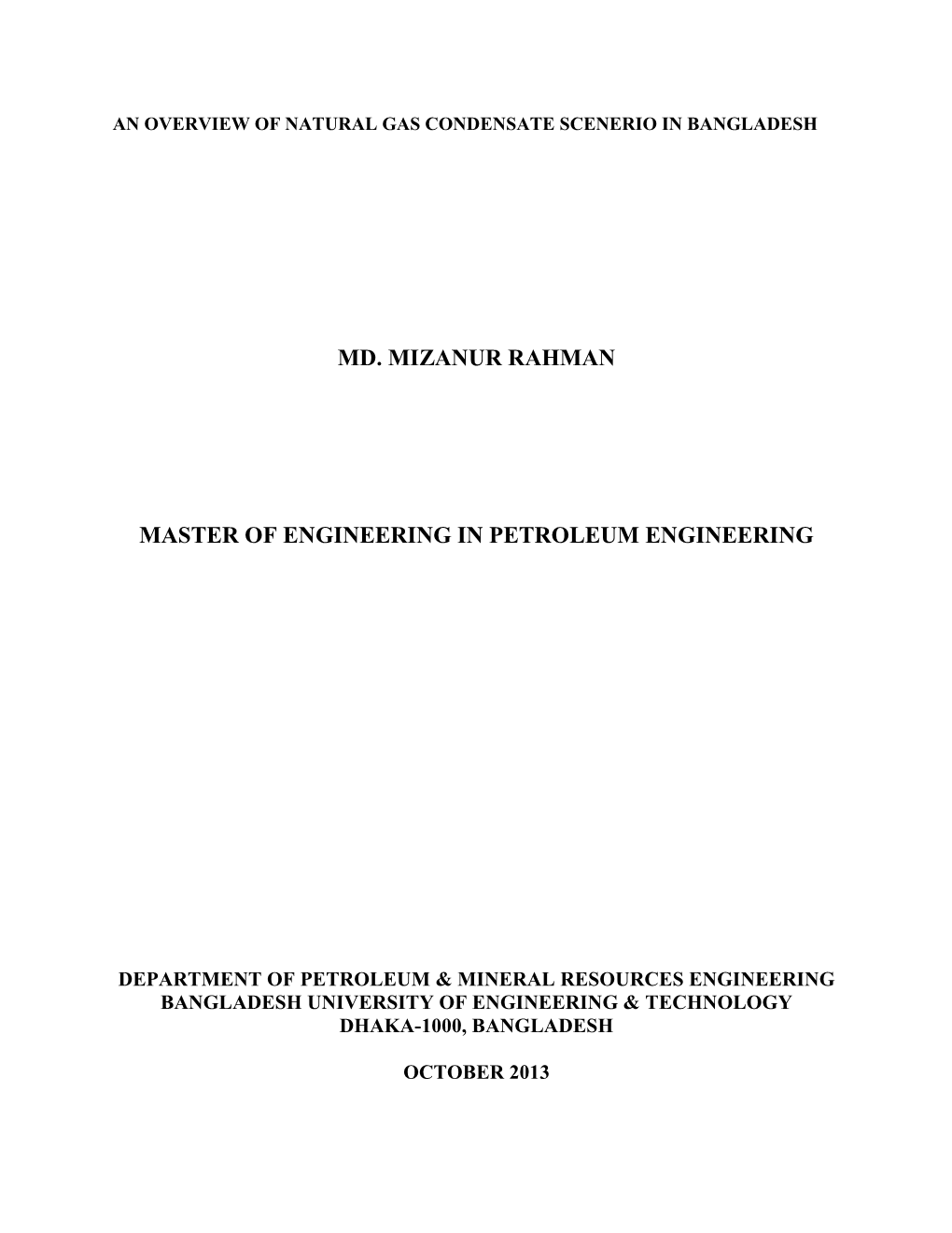 Md. Mizanur Rahman Master of Engineering in Petroleum