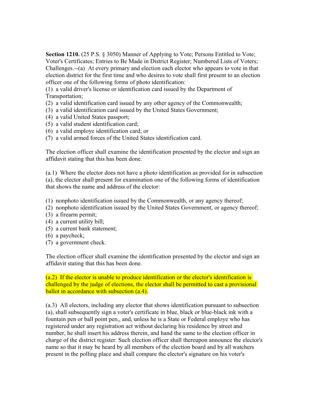 (1) a Valid Driver's License Or Identification Card Issued by the Department of Transportation;