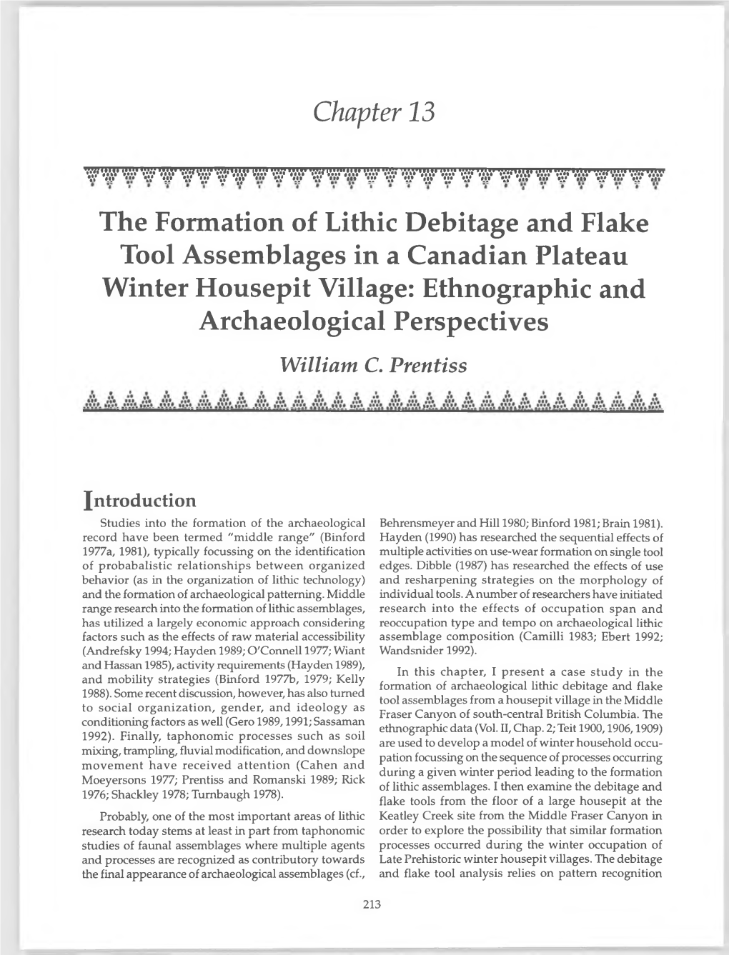 The Formation of Lithic Debitage and Flake Tool Assemblages in a Canadian Plateau Winter Housepit Village: Ethnographic and Archaeological Perspectives William C