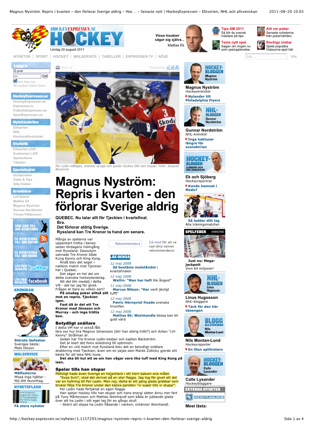 Senaste Nytt | Hockeyexpressen - Elitserien, NHL Och Allsvenskan 2011-08-20 10.03