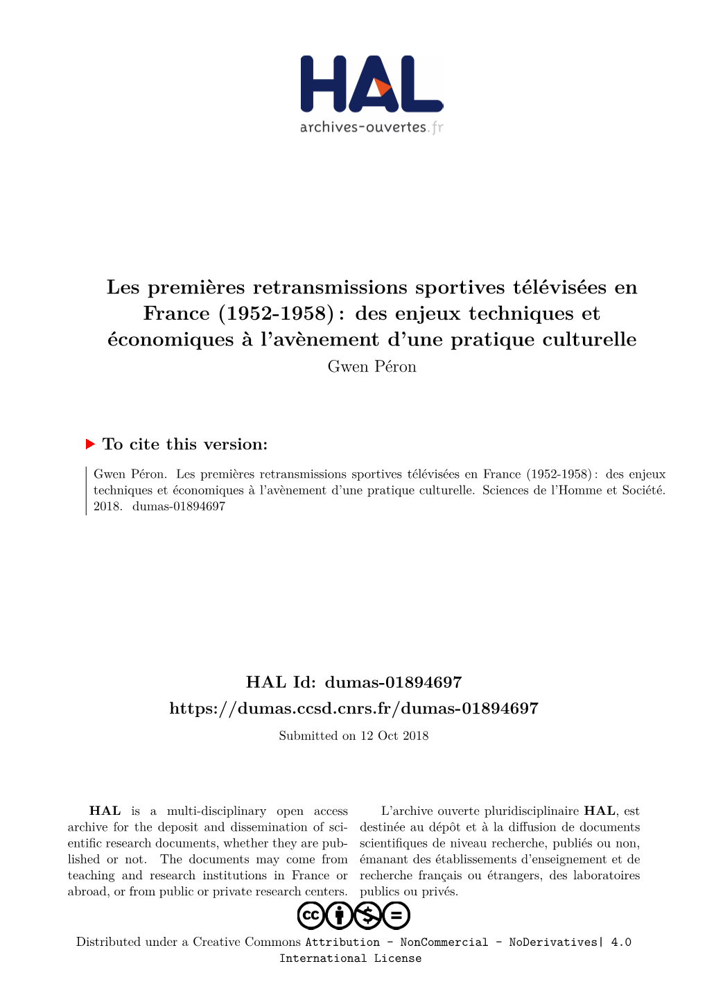 Les Premières Retransmissions Sportives Télévisées En France (1952-1958) : Des Enjeux Techniques Et Économiques À L’Avènement D’Une Pratique Culturelle Gwen Péron