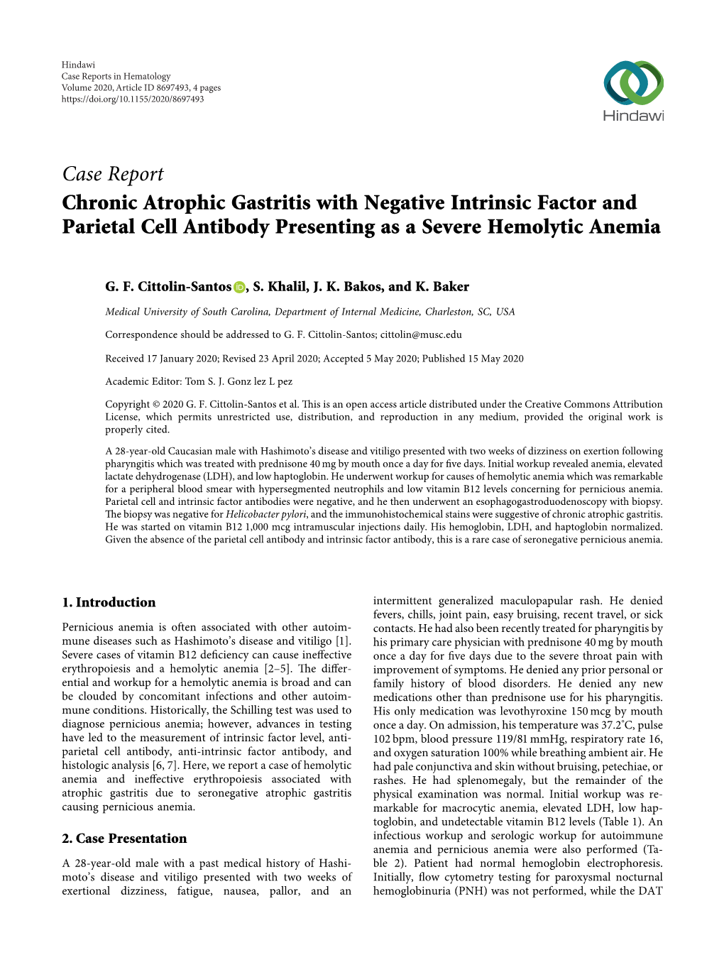 Chronic Atrophic Gastritis with Negative Intrinsic Factor and Parietal Cell Antibody Presenting As a Severe Hemolytic Anemia