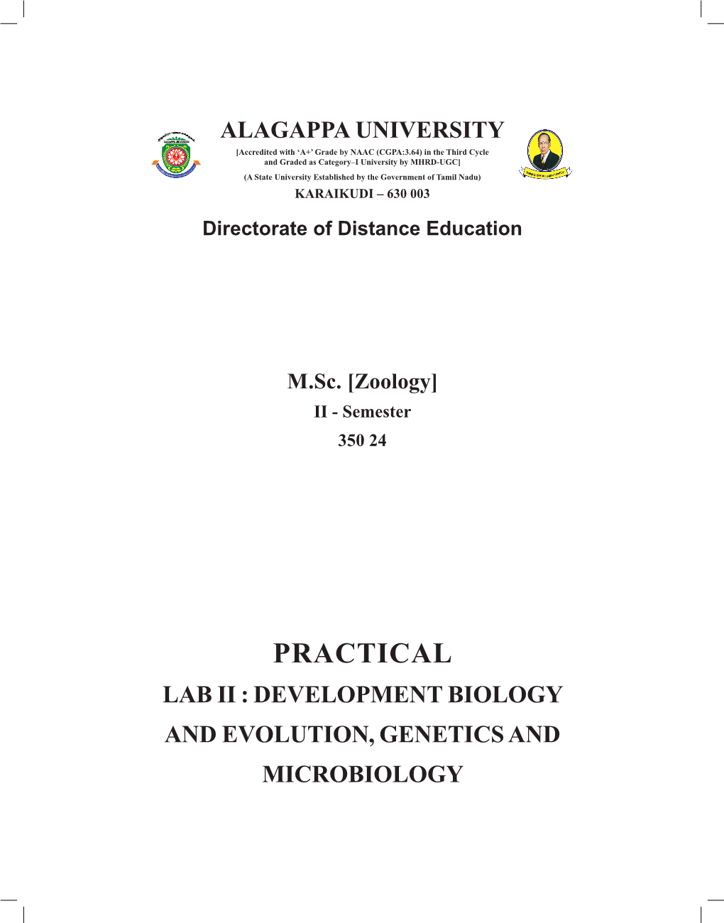 PRACTICAL LAB II : DEVELOPMENT BIOLOGY and EVOLUTION, GENETICS and MICROBIOLOGY Author: Dr