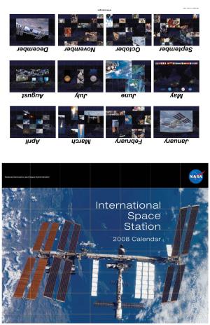International Space Station 2008 Calendar the International Space Station (ISS) Is the Largest and Most Complicated Spacecraft Ever Built