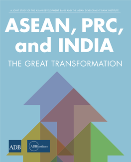 ASEAN, PRC, and INDIA the GREAT TRANSFORMATION