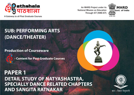 Natyashastra, Specially Dance Related Chapters and Sangita Ratnakar Module 2 Relevance of Natya Shastra Today