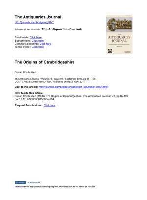 The Antiquaries Journal the Origins of Cambridgeshire