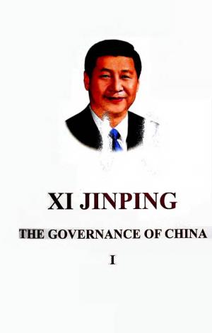 XIJINPING ШШ GOVERNANCE of CHINA I the Governance of China