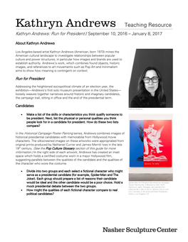 Kathryn Andrews Teaching Resource Kathryn Andrews: Run for President / September 10, 2016 – January 8, 2017
