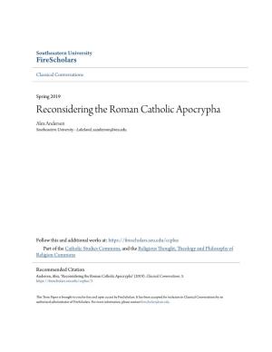 Reconsidering the Roman Catholic Apocrypha Alex Andersen Southeastern University - Lakeland, Aanderson@Seu.Edu