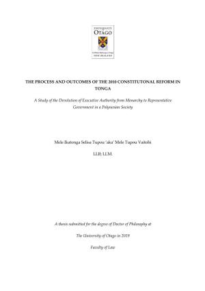 THE PROCESS and OUTCOMES of the 2010 CONSTITUTONAL REFORM in TONGA a Study of the Devolution of Executive Authority from Monarc