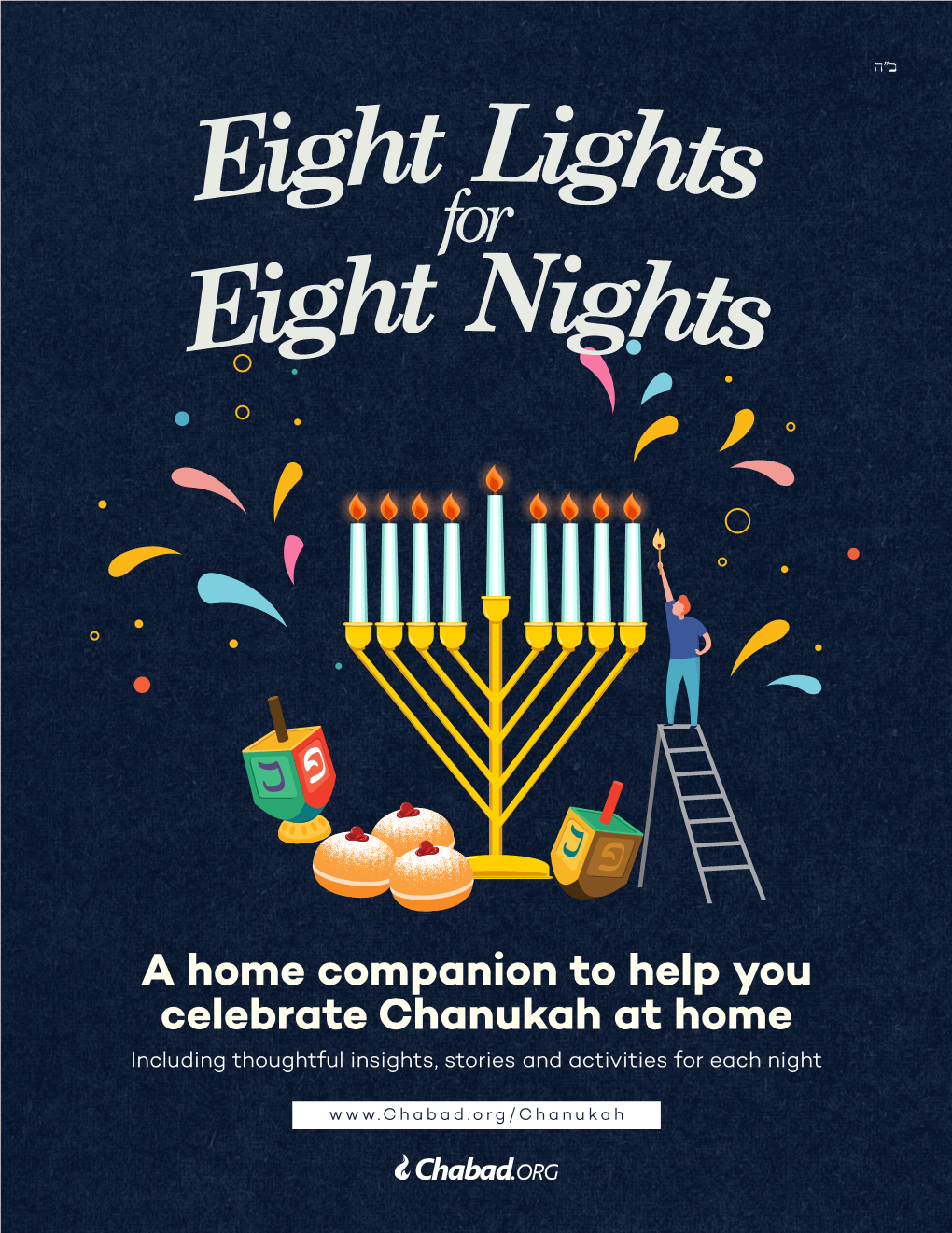 A Home Companion to Help You Celebrate Chanukah at Home Including Thoughtful Insights, Stories and Activities for Each Night