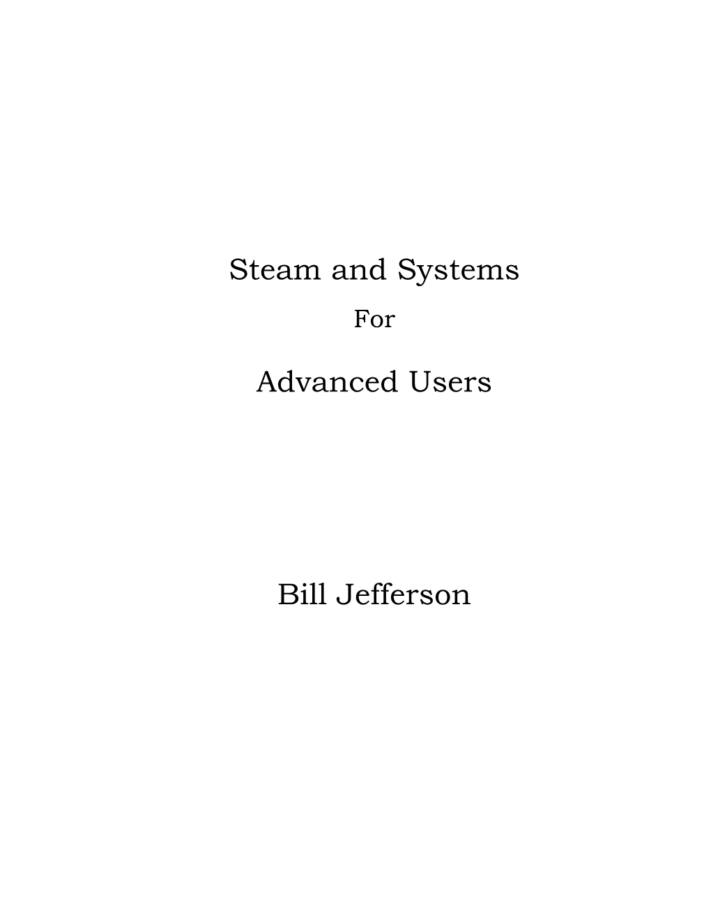 Steam and Systems Advanced Users Bill Jefferson