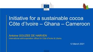 Initiative for a Sustainable Cocoa Côte D'ivoire – Ghana – Cameroon