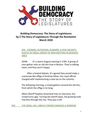 Building Democracy: the Story of Legislatures Ep 2 the Story of Legislatures Through the Revolution March 2020
