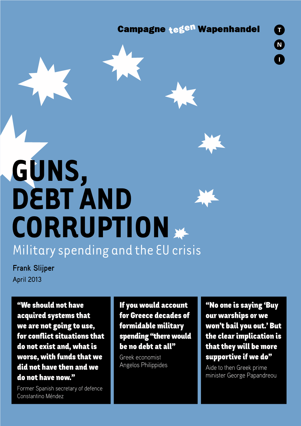 Military Spending and the EU Crisis Frank Slijper April 2013