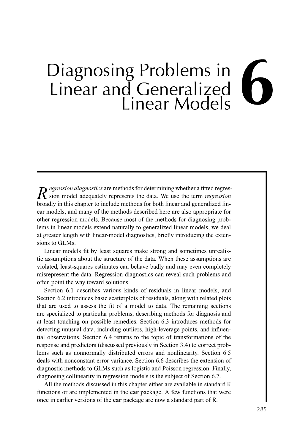 Diagnosing Problems in Linear and Generalized Linear Models 6