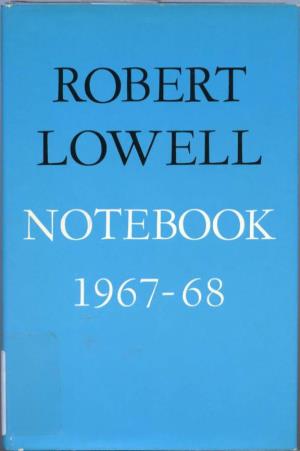 Robert Lowell NOTEBOOK 1967-68