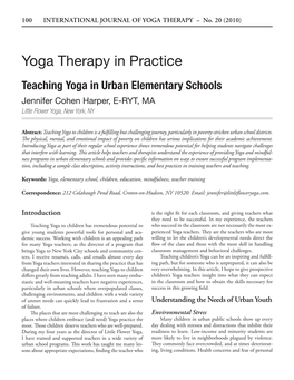 Yoga Therapy in Practice Teaching Yoga in Urban Elementary Schools Jennifer Cohen Harper, E-RYT, MA Little Flower Yoga, New York, NY