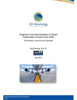 Progress in Commercialization of Biojet /Sustainable Aviation Fuels (SAF): Technologies, Potential and Challenges