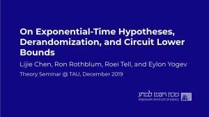 On Exponential-Time Hypotheses, Derandomization, and Circuit