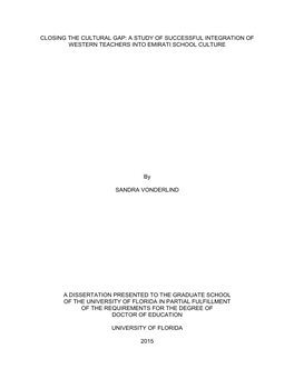 CLOSING the CULTURAL GAP: a STUDY of SUCCESSFUL INTEGRATION of WESTERN TEACHERS INTO EMIRATI SCHOOL CULTURE by SANDRA VONDERLIN