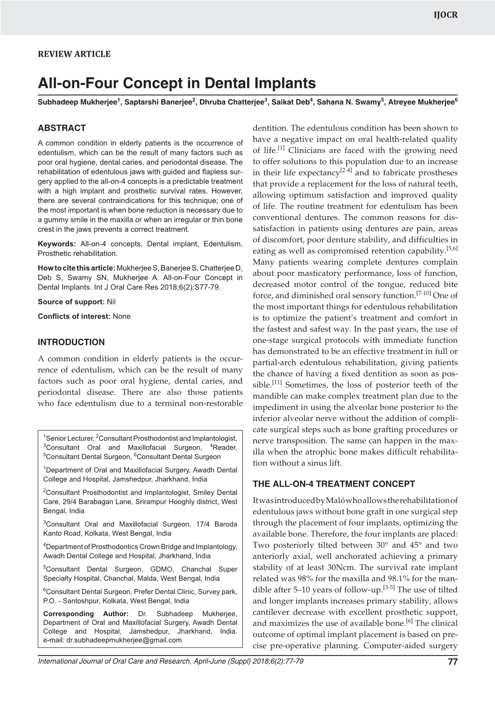 All-On-Four Concept in Dental Implants Subhadeep Mukherjee1, Saptarshi Banerjee2, Dhruba Chatterjee3, Saikat Deb4, Sahana N