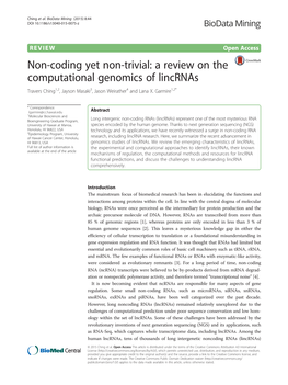 Non-Coding Yet Non-Trivial: a Review on the Computational Genomics of Lincrnas Travers Ching1,2, Jayson Masaki3, Jason Weirather4 and Lana X