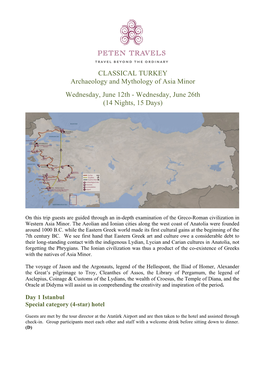 CLASSICAL TURKEY Archaeology and Mythology of Asia Minor Wednesday, June 12Th - Wednesday, June 26Th (14 Nights, 15 Days)