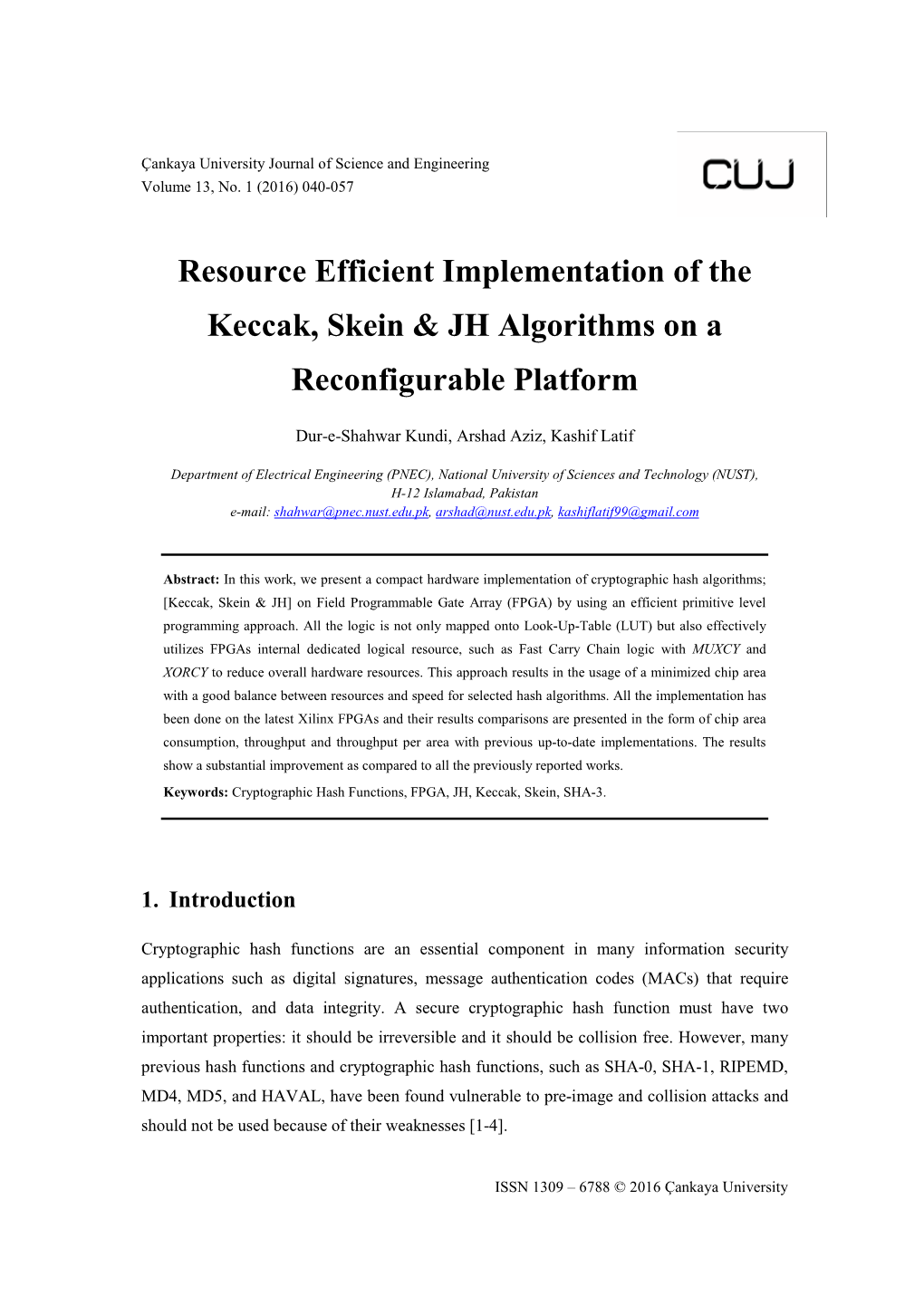 Resource Efficient Implementation of the Keccak, Skein & JH Algorithms on a Reconfigurable Platform