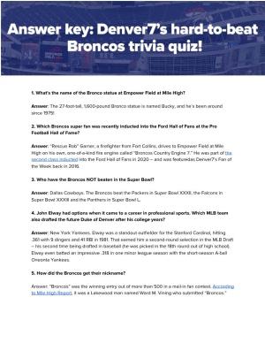 1. What's the Name of the Bronco Statue at Empower Field at Mile High? Answer​: the 27-Foot-Tall, 1,600-Pound Bronco Statue