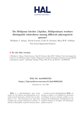 Do Melipona Bicolor (Apidae, Meliponinae) Workers Distinguish Relatedness Among Different Physogastric Queens? Wladimir J