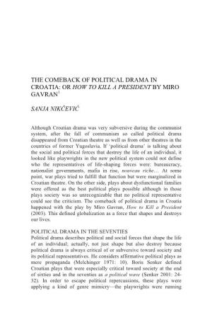 The Comeback of Political Drama in Croatia: Or How to Kill a President by Miro Gavran1