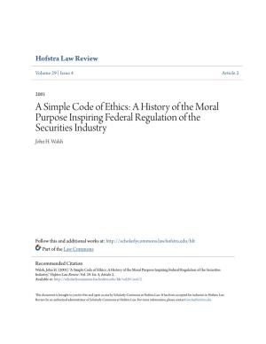A Simple Code of Ethics: a History of the Moral Purpose Inspiring Federal Regulation of the Securities Industry John H