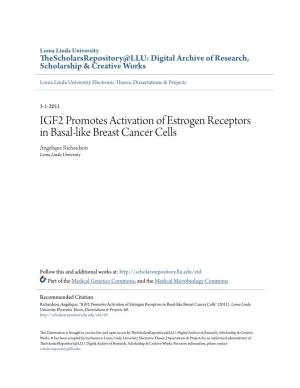 IGF2 Promotes Activation of Estrogen Receptors in Basal-Like Breast Cancer Cells Angelique Richardson Loma Linda University