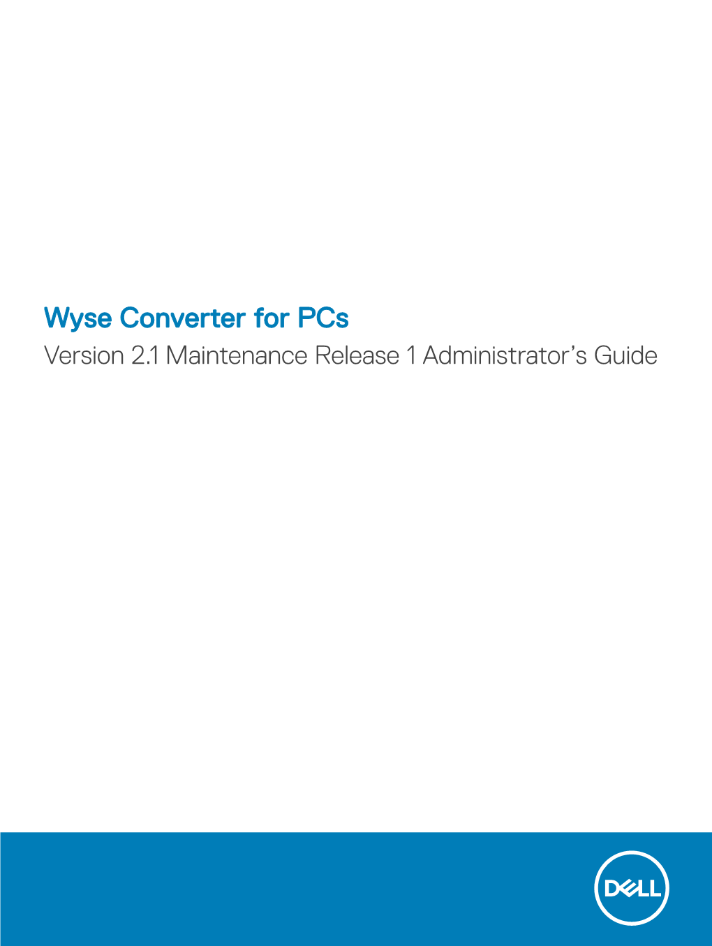 Wyse Converter for Pcs Version 2.1 Maintenance Release 1 Administrator’S Guide Notas, Precauciones Y Avisos