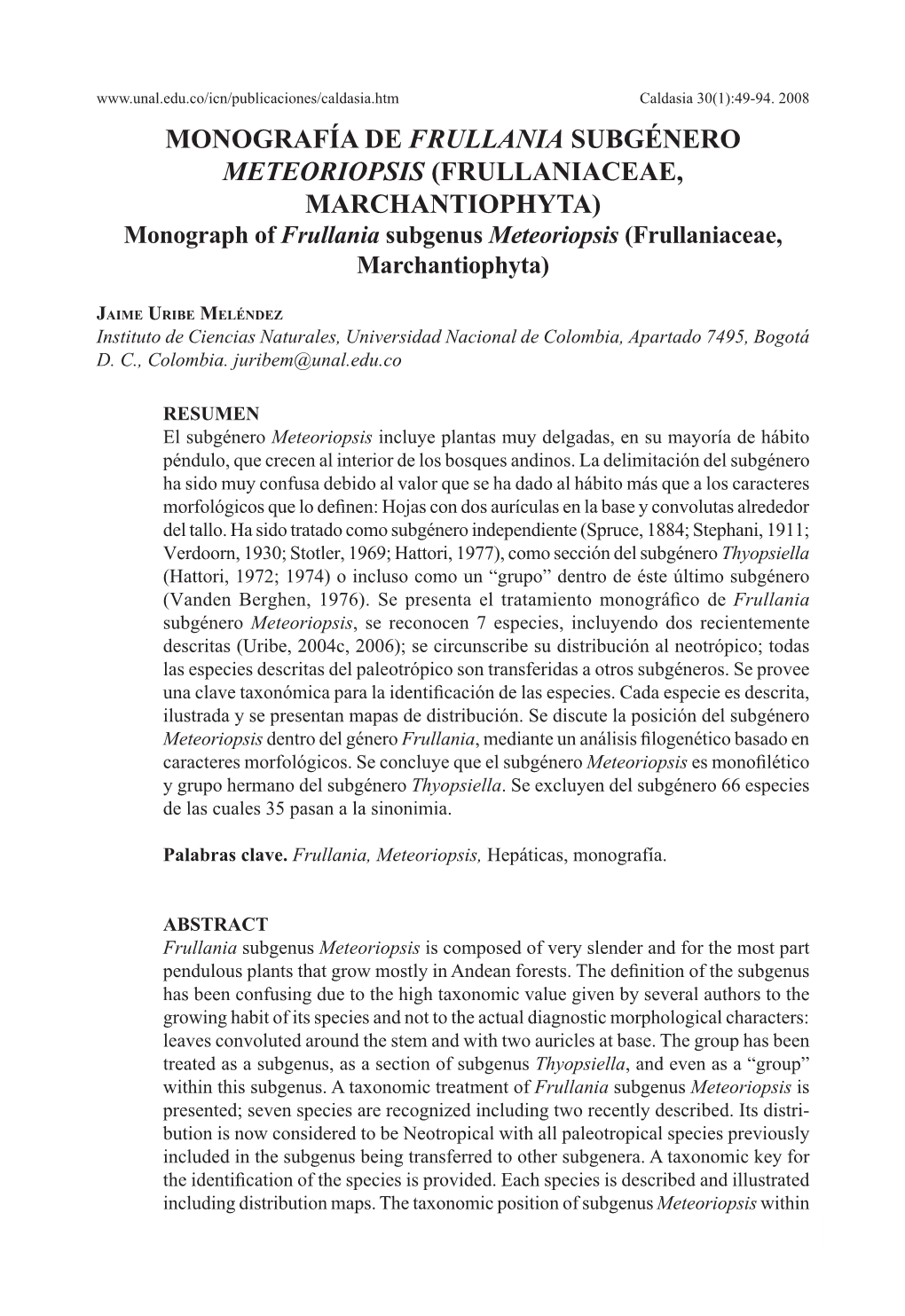 MONOGRAFÍA DE FRULLANIA SUBGÉNERO METEORIOPSIS (FRULLANIACEAE, MARCHANTIOPHYTA) Monograph of Frullania Subgenus Meteoriopsis (Frullaniaceae, Marchantiophyta)